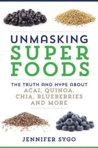 Unmasking Superfoods, Jennifer Sygo